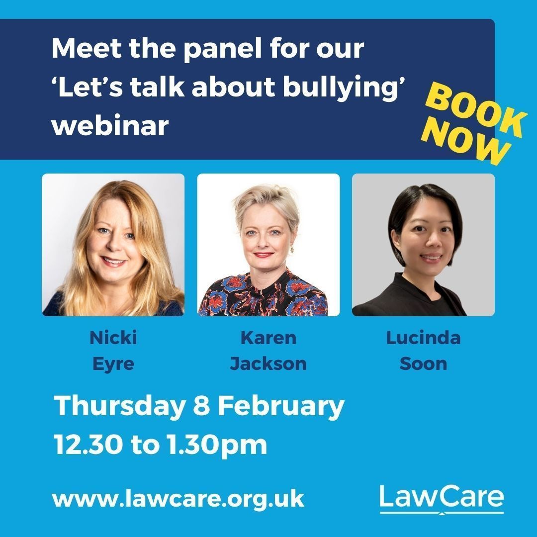 We're delighted to announce the panel for our Let's talk about #bullying and #harassment at work #webinar on Thurs 8 Feb, 12:30 to 1:30pm 👉 Nicki Eyre @Conduct_Change 👉 Karen Jackson @didlawUK 👉 LawCare trustee Lucinda Soon Book your place now - buff.ly/3vpZG5U