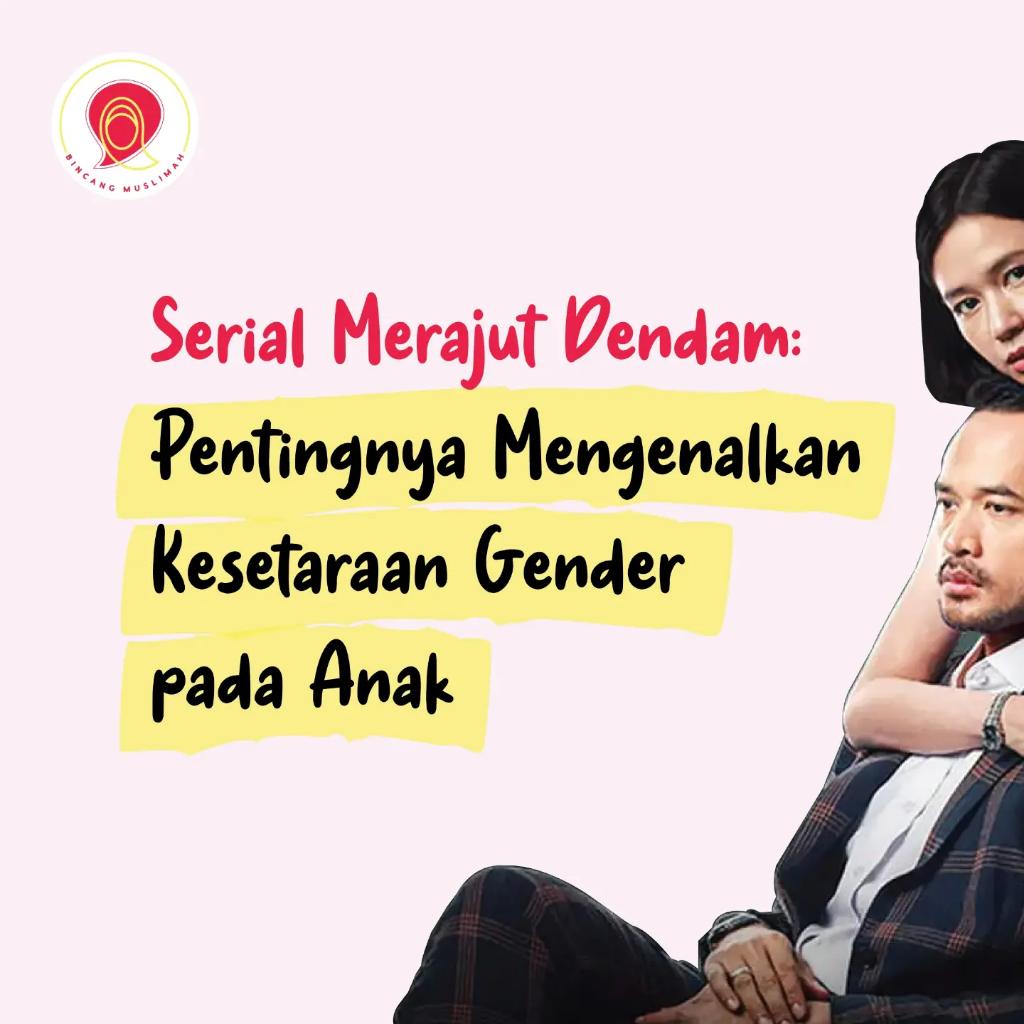 Binc4ngMuslimah's tweet image. Ada yang pernah nonton serial Merajut Dendam? 

Coba tulis di kolom komentar, pelajaran apa yg kamu dapet dari serial ini? 

#merajutdendam #film #sinopsis #sinopsisfilm #genderequality #gender #kesetaraanperempuanlakilaki 
1/6