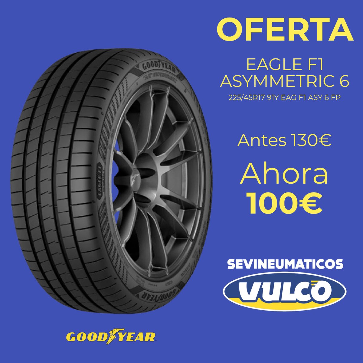 ¡Nueva oferta de Neumáticos!

Eagle F1 Asymmetric 6 225/45R17 91Y EAG F1 ASY 6 FP
🏷️ Ahora 100€
📲 Pide tu cita sevineumaticos.com/contacto/
📲955 762 948

#sevineumaticosvulco #oferta #ofertaneumaticos