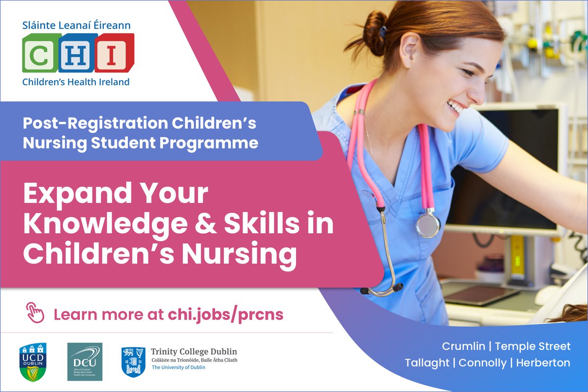 Are you seeking a career in children's nursing? The Post-Registration Children’s Nursing Programme is provided at CHI in partnership with our three partner Universities: @dcu @TCD_SNM @ucdsnmhs - Apply here: ow.ly/i0m550Qkx8f