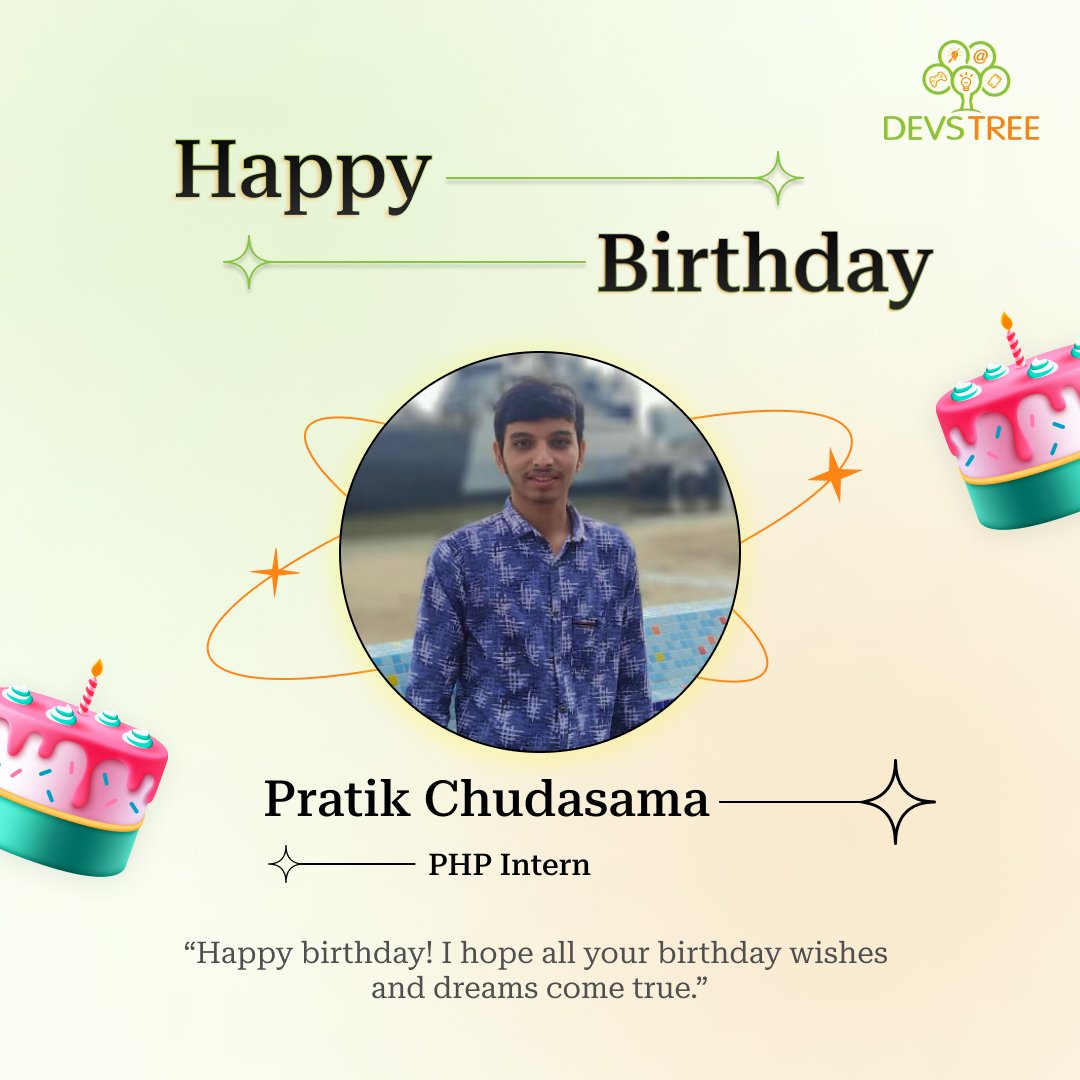 Happy birthday to our amazing PHP Intern Pratik C.! 

Wishing you a year full of happiness and success 🏆

#HappyBirthday #BirthdayWishes #CelebrationTime #PartyOn #MakeAWish #SweetDelights #EmployeeBirthday #Developer #PHP #PHPIntren #PHPDeveloper #ITComapny #Devstree #india