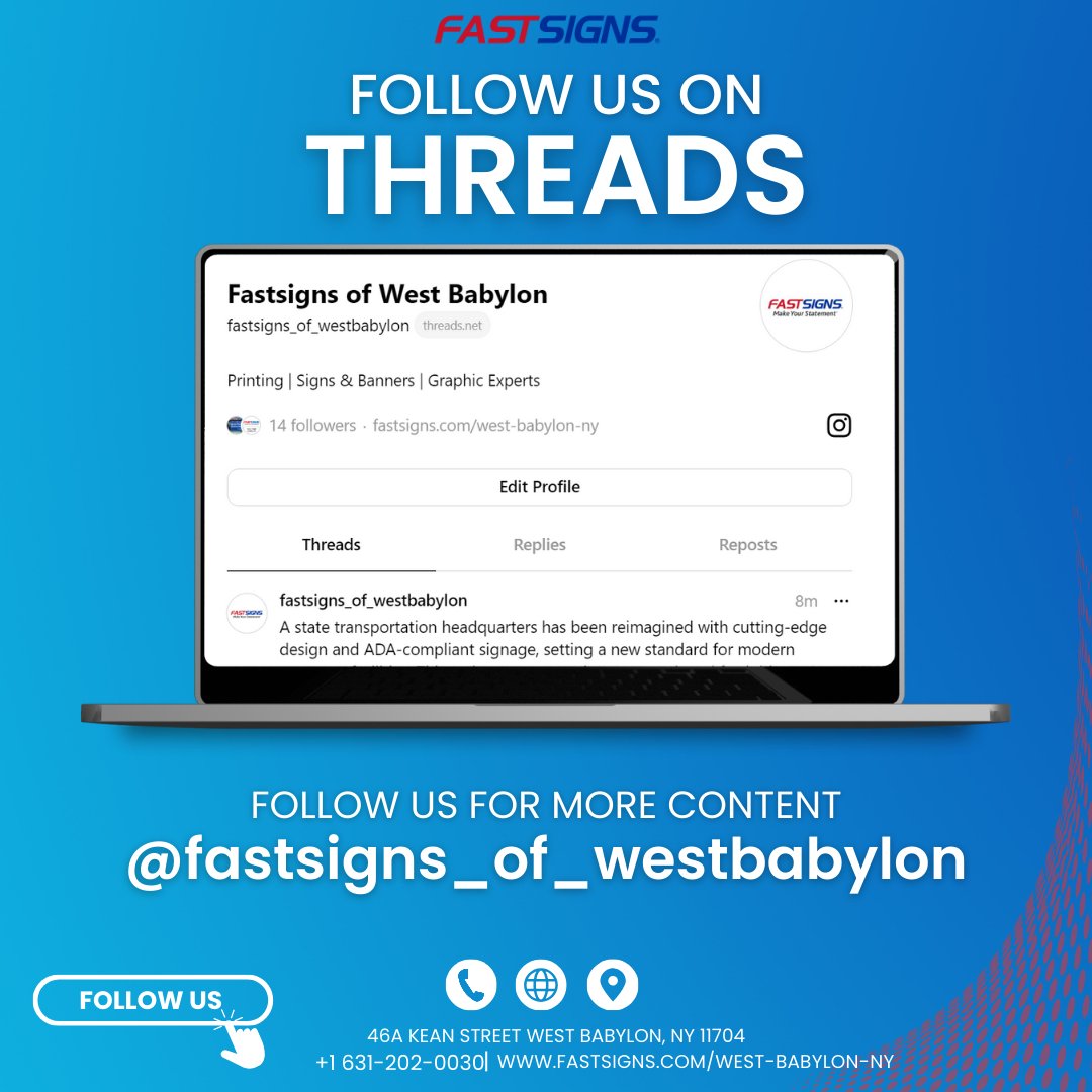 Follow us on THREADS. Here's the link :
threads.net/@fastsigns_of_…

~~~~~~~~~~~~~~~~~~~~
𝗙𝗶𝗻𝗱 𝘂𝘀 𝗮𝘁:
📞 +1 631-202-0030
💻 fastsigns.com/west-babylon-ny
📧 sales.2436@fastsigns.com
📍 46A Kean Street West Babylon, NY 11704