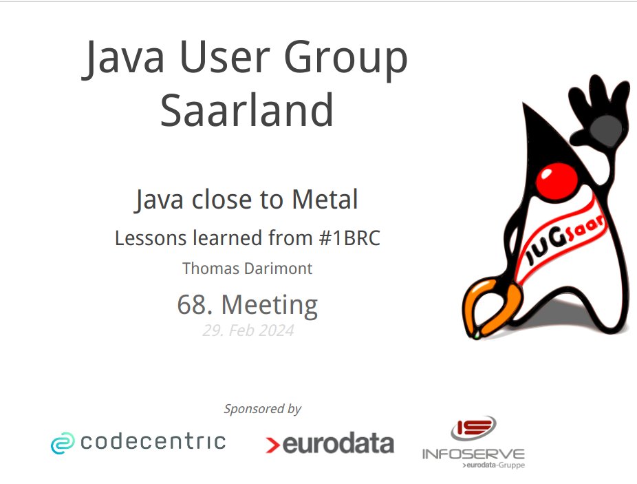 Java User Group Saarland (@jugsaar) on Twitter photo On 29 February from 6 pm, <a href="/thomasdarimont/">Thomas Darimont</a>
will present and explain some tricks and hacks of the solutions from the exciting #1BRC Challenge in the lecture "Java close to Metal - Lessons learned from 1BRC".
meetup.com/de-DE/java-use… On 29 February from 6 pm, <a href="/thomasdarimont/">Thomas Darimont</a>
will present and explain some tricks and hacks of the solutions from the exciting #1BRC Challenge in the lecture "Java close to Metal - Lessons learned from 1BRC".
meetup.com/de-DE/java-use…