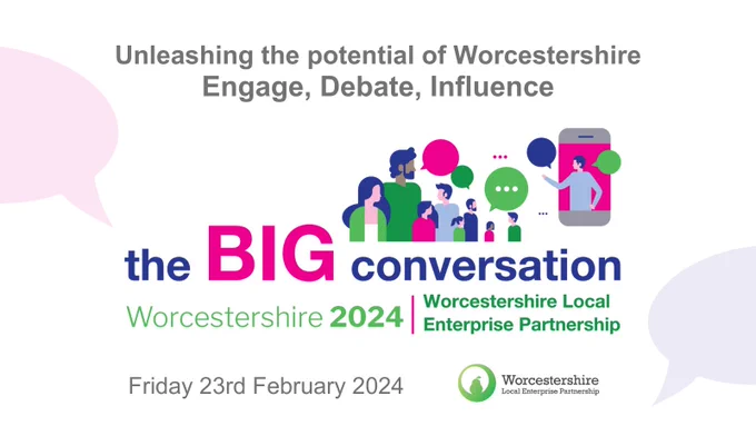 Photo graphic promoting the event 'Worcestershire: The BIG Conversation' on Friday 23rd February 2024.
