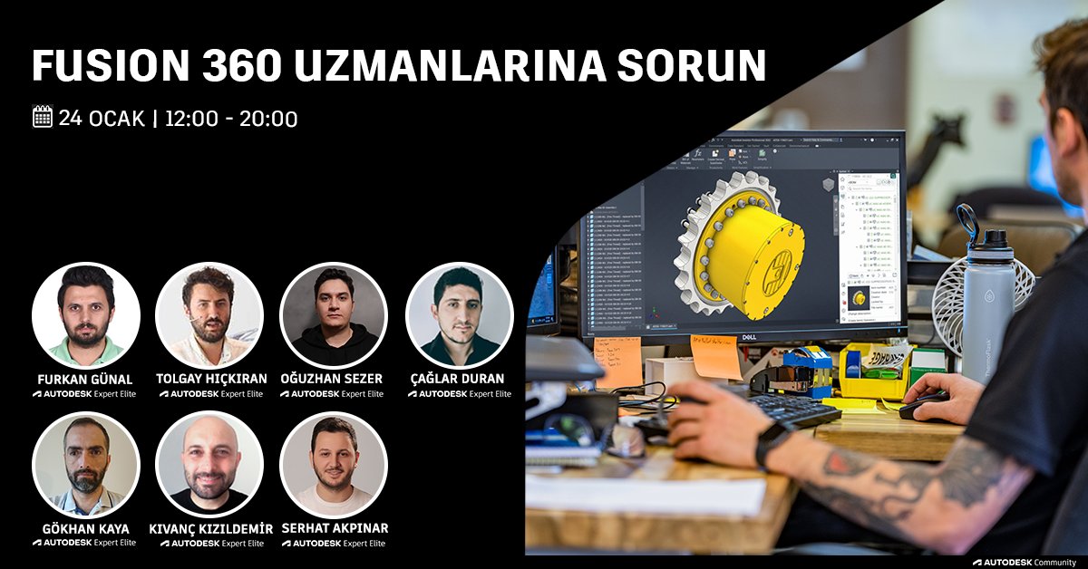 Fusion 360 ile ilgili sorularınızı paylaşın, teknik uzmanlardan çözüm önerileri alın! Detaylı bilgi ve katılım için bit.ly/48ISNvn #fusion360