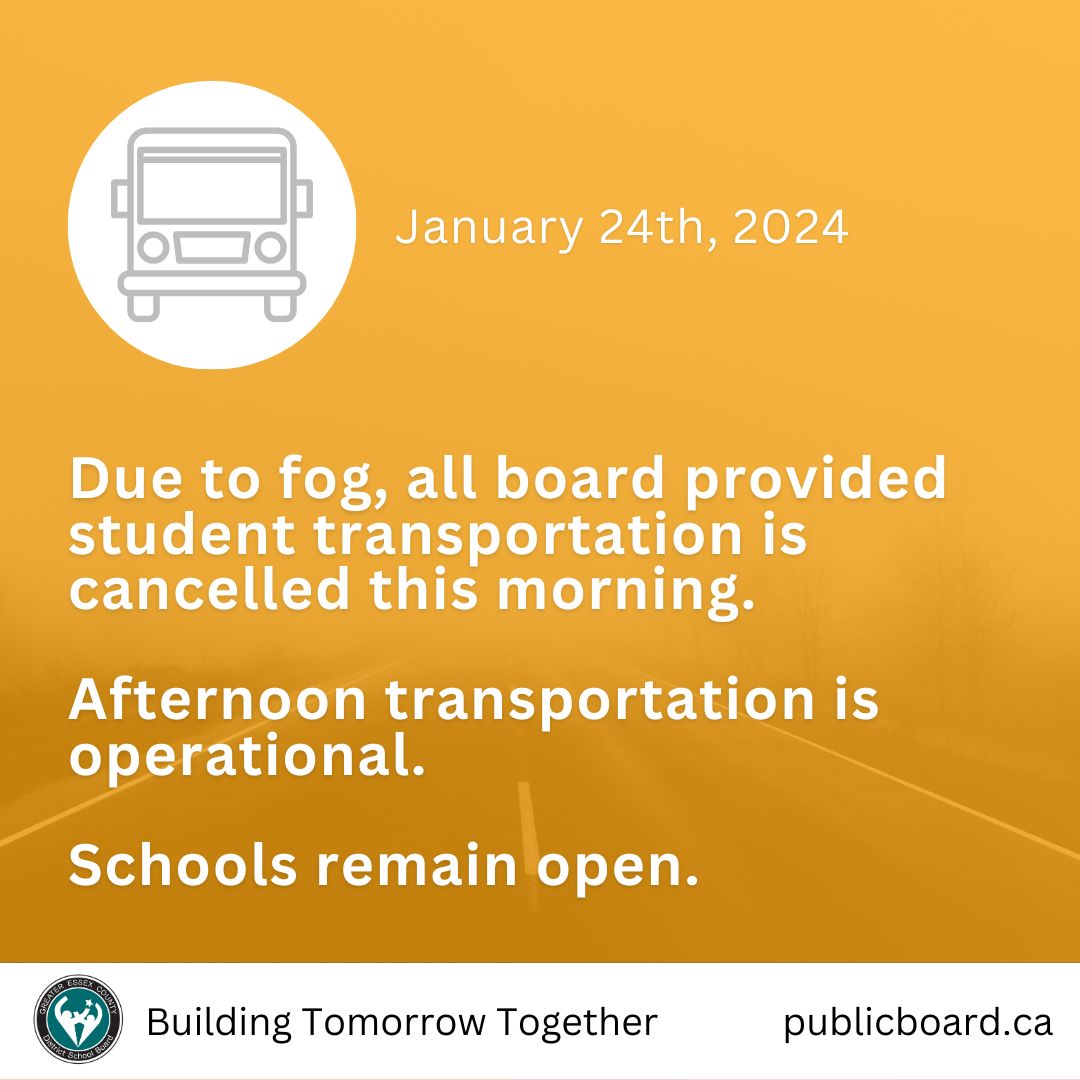 Due to fog, all board provided student transportation is cancelled this morning. Afternoon transportation is operational. Schools remain open.
