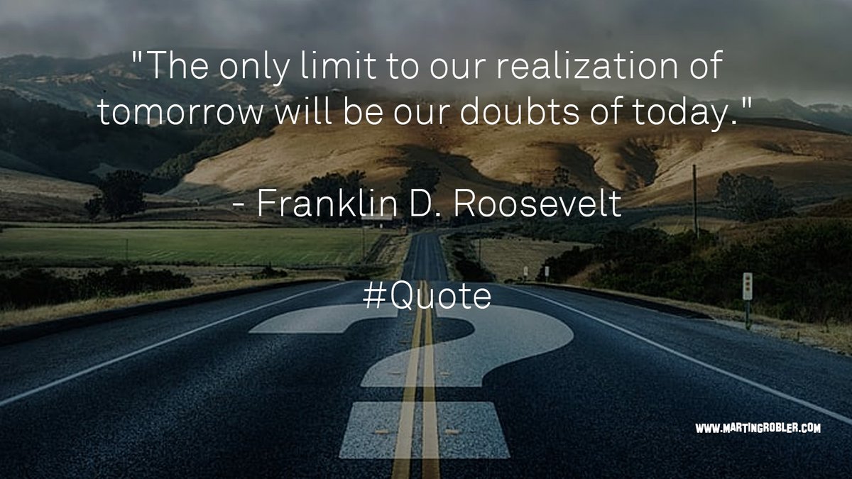 martin_grobler's tweet image. The only limit to our realization of tomorrow will be our doubts of today. #Quote #Doubts