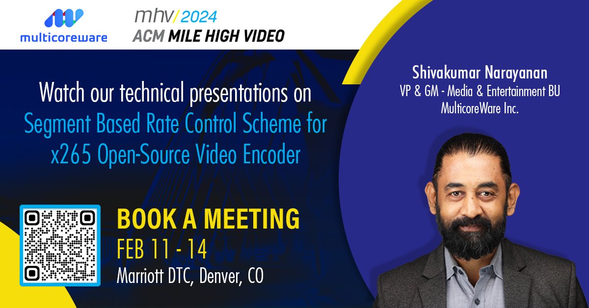 MulticoreWare's tweet photo. Join us at Denver, Colorado for Mile High Video 2024! Don't miss our presentation on "Segment-Based Rate Control Scheme for x265 Open-Source Video Encoder" on Feb 12th.
Book a Meeting: https://t.co/sBHVOQqONz
#mhv #mhv2024 #x265 #videocodecs #video #technology https://t.co/eTqWTHsbnz