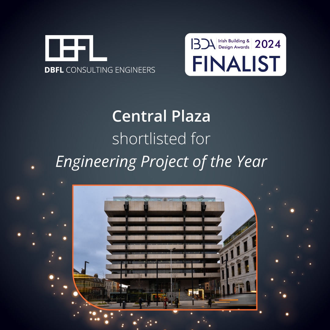 Great to see recognition for our team on #CentralPlaza with this nomination for Engineering Project of the Year at the upcoming @ibdawards Looking forward to a great industry event at the awards night on Friday 8th March #Awards #IBDA24 #DBFL #IrishBuildingandDesignAwards #IBDA