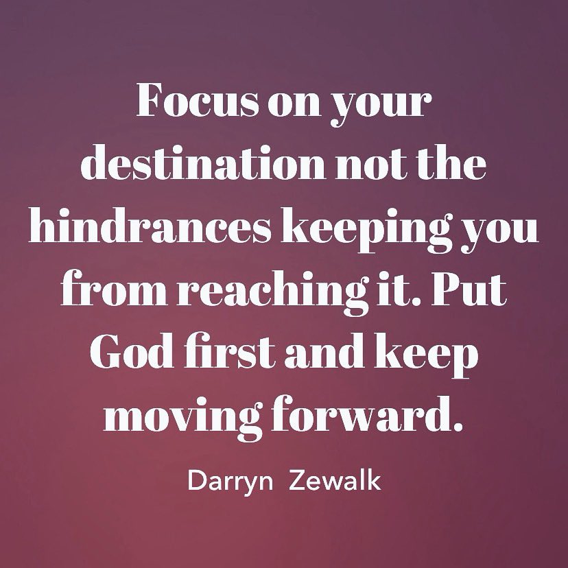 darrynzewalk's tweet photo. Good Wednesday Encouragers, Remember to focus on your destination. https://t.co/slGluRbN0V