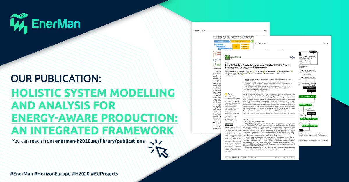 You can reach our “Holistic System Modelling and Analysis for Energy-Aware Production: An Integrated Framework” titled publication from the link. For all publications, please visit our website: enerman-h2020.eu/library/public… 📄 @upatras @Gruppo_Maggioli @ISAE_supmeca @fhooe