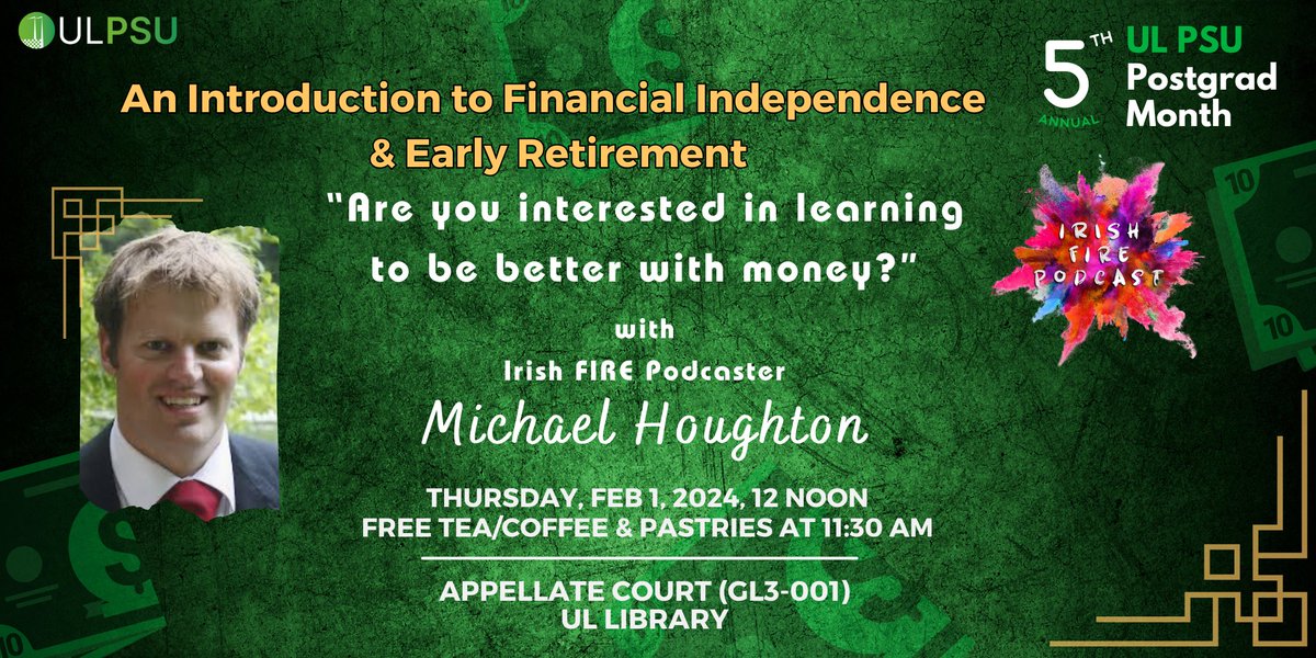 We are delighted that Michael Houghton, FIRE podcaster, will be joining us for our 5th Annual Postgrad Month. All are welcome! Michael will share tips on how to spend better, earn more, save and invest. @UL @ULGlobal @UL_GPS @DocCollegeUL eventcreate.com/e/an-introduct…