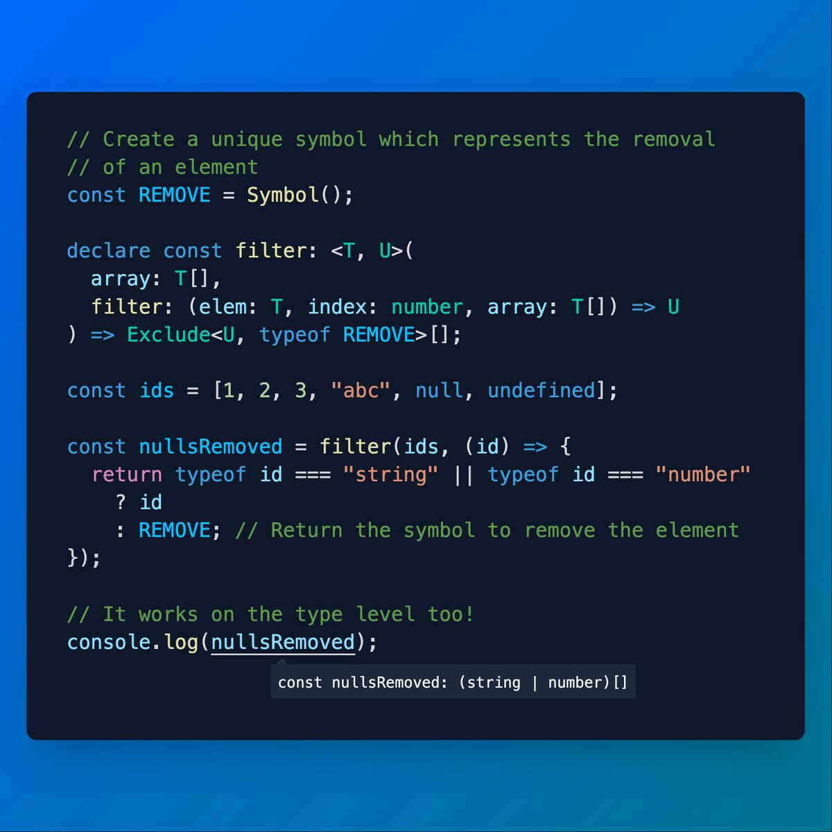 mattpocockuk's tweet image. Here's a potential API that could make Array.filter properly infer types in TypeScript.
We create a unique symbol called REMOVE, which we use to indicate when an element should be removed.