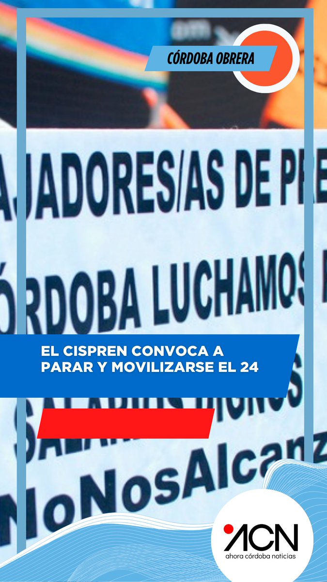 El Cispren convoca a parar y movilizarse el 24 <a href="/Cispren/">Cispren</a> acnoticias.ar/el-cispren-con…
