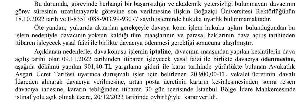 Ekim 2022’de Boğaziçi Üniversitesi yönetimi tarafından (yandaş medyanın baş rolü üstlendiği bir itibar suikastı sonrası) görevimden mesnetsiz gerekçelerle uzaklaştırılmıştım. Bu işleme karşı 9 Kasım 2022’de İstanbul 12. İdare Mahkemesi’nde açtığım davayı oy birliğiyle KAZANDIM.
