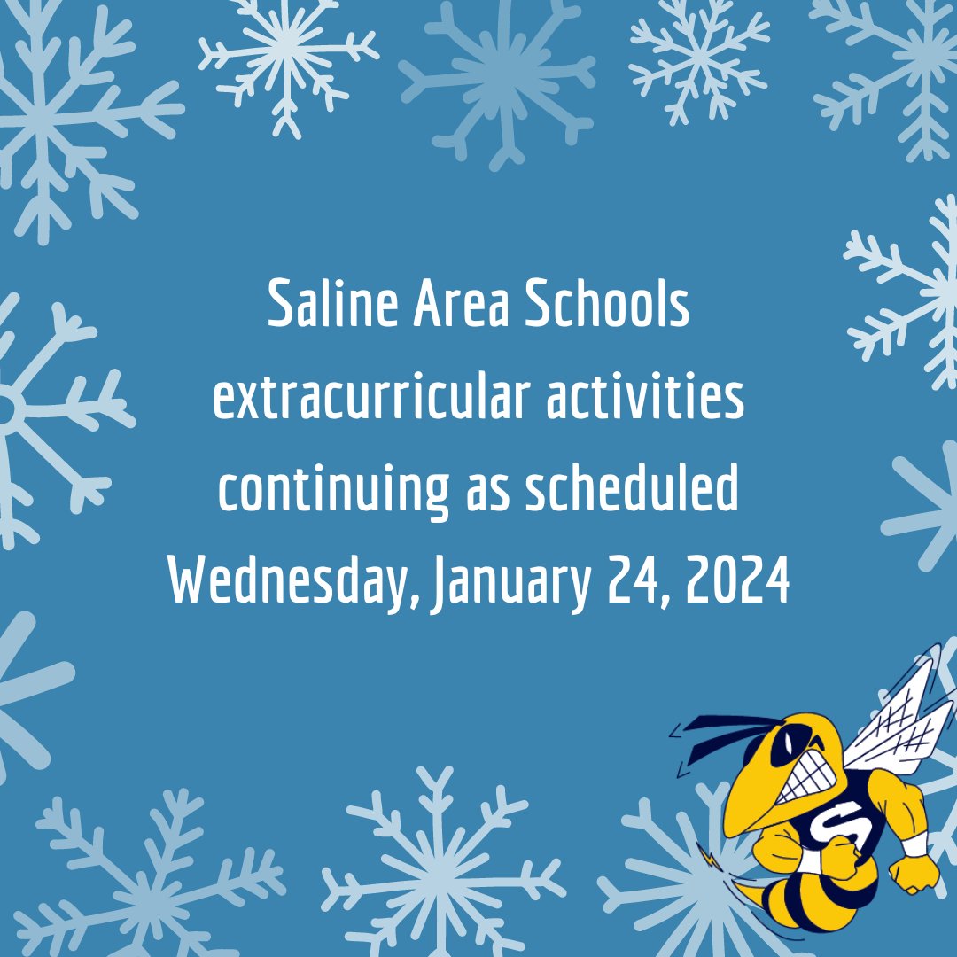 Saline Area Schools after-school and evening events are able to continue as scheduled today, January 24, 2024. Please refer to your respective coach/advisor/department for guidance about specific activities.