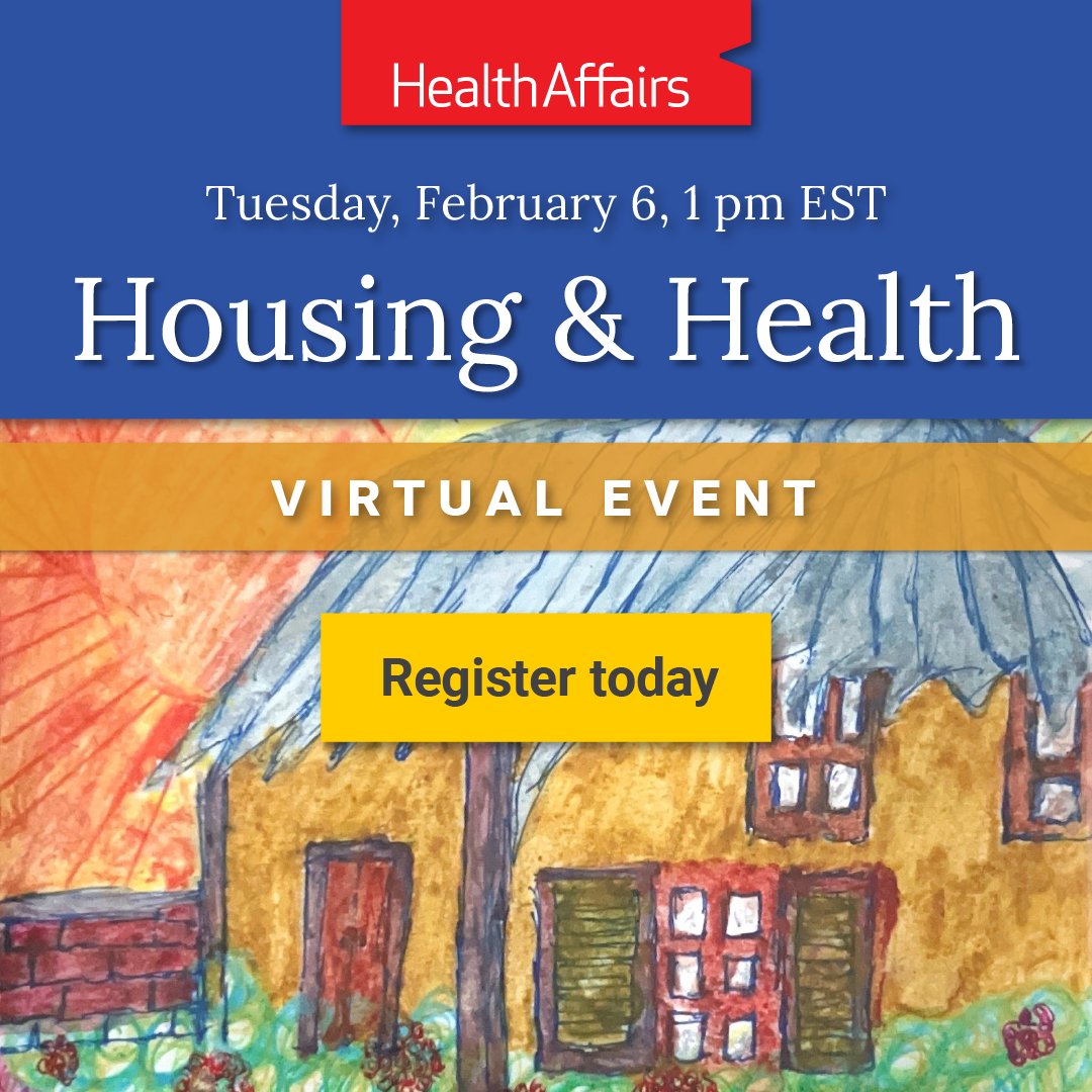 Health_Affairs's tweet photo. Don't miss the #HousingAndHealth briefing event Tues, Feb 6 at 1pm ET. Join authors from the new theme issue discuss their work, including health impact of housing costs and homelessness + potential policy interventions. Register for free: https://t.co/WJ6oqovfSK https://t.co/oW4kv9IokV