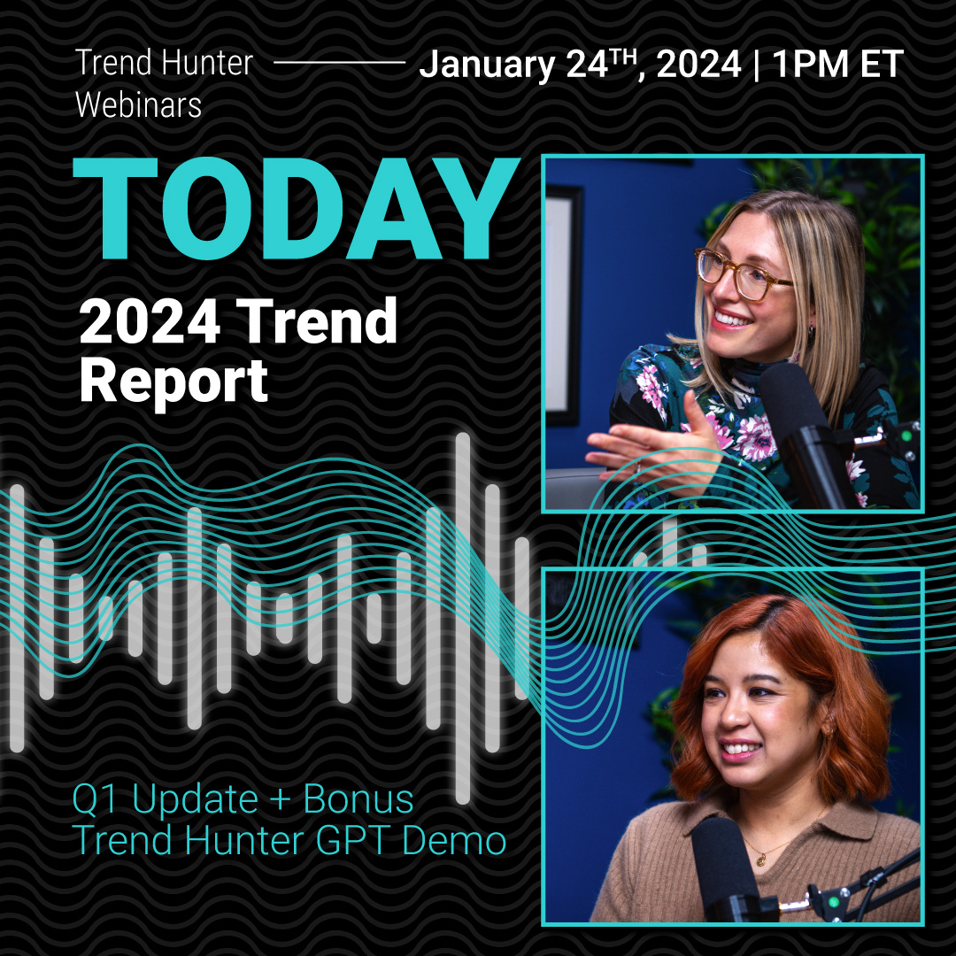Join us today at 1 PM EST for a Q1 2024 Trend Report Update. And that's not all! Witness a live demonstration of our cutting-edge Trend Hunter GPT Product Generator. Secure your spot now: bit.ly/2Vc1kGh #CreateTheFuture #Webinar #TrendReport #TrendHunterGPT