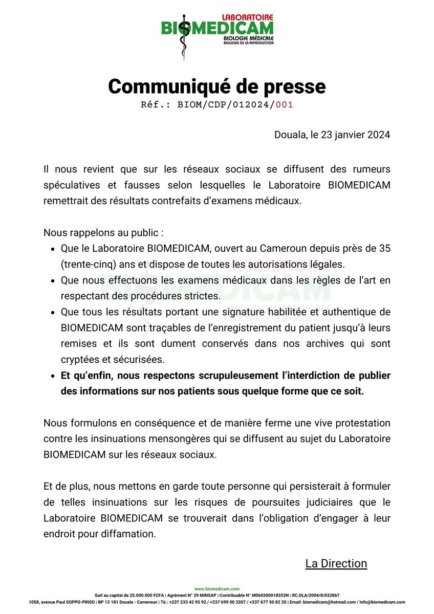 Communiqué de presse / Press release
Nous mettons en garde toute personne qui persisterait à formuler de telles insinuations sur les risques de poursuites judiciaires que le Laboratoire BIOMEDICAM se trouverait dans l’obligation d’engager à leur endroit pour diffamation.