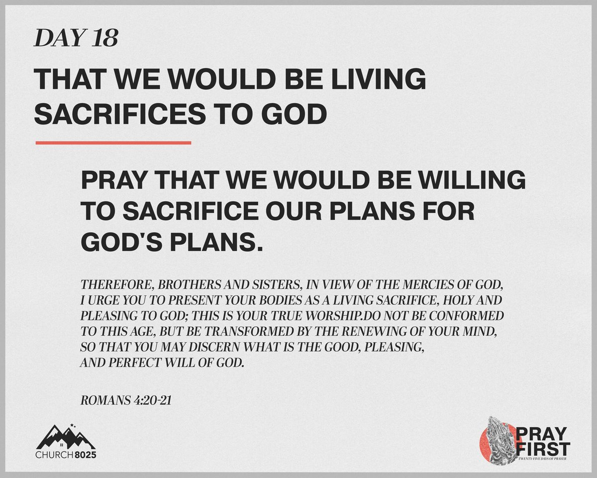 Church8025's tweet photo. Day 18
Today we are praying that we would live sacrificially.
.
.
.
#25DaysOfPrayer #PrayFirst https://t.co/BAonmLsXEB