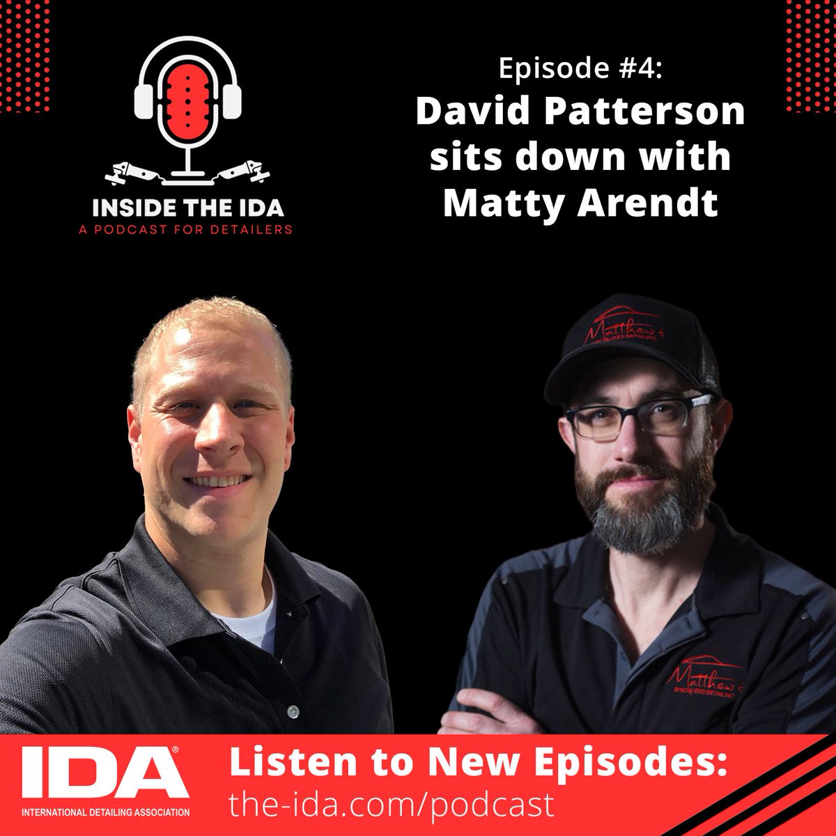 Check out the next episode of Inside the IDA! Host David Patterson, CD-SV, sits down w/ Matty Arendt, owner &amp; operator of Matthew’s Specialized Detailing in Itasca, IL, Director of Training for Gloss University &amp; host of the Driven By Details Podcast. the-ida.com/podcast