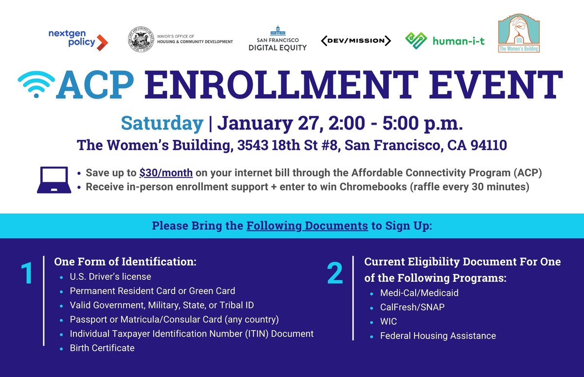 Want to save $30/month off your internet bill? Come to the Women's Building (3543 18th St #8, San Francisco) Jan 27 from 2-5 PM to enroll in the Affordable Connectivity Program (ACP) and enter to win a free device. Learn if you qualify here: shorturl.at/eqzER