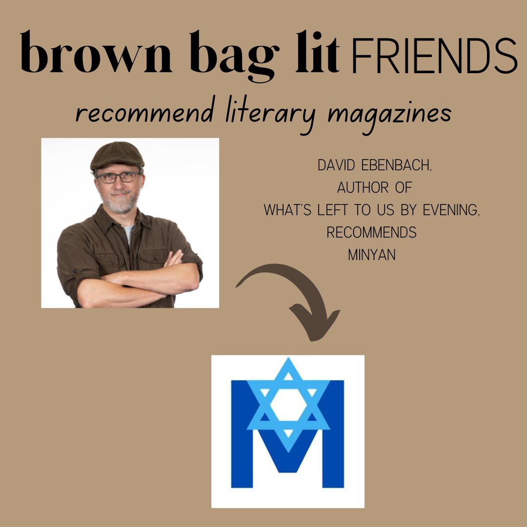 Brown Bag Lit (@brownbaglit) on Twitter photo Brown Bag Lit Friends Recommend... Literary Magazines!
David Ebenbach, author of What's Left to Us by Evening (<a href="/OrisonBooks/">Orison Books</a>), recommends <a href="/MinyanMag/">Minyan Magazine</a>.
Read and submit, friends! Brown Bag Lit Friends Recommend... Literary Magazines!
David Ebenbach, author of What's Left to Us by Evening (<a href="/OrisonBooks/">Orison Books</a>), recommends <a href="/MinyanMag/">Minyan Magazine</a>.
Read and submit, friends!