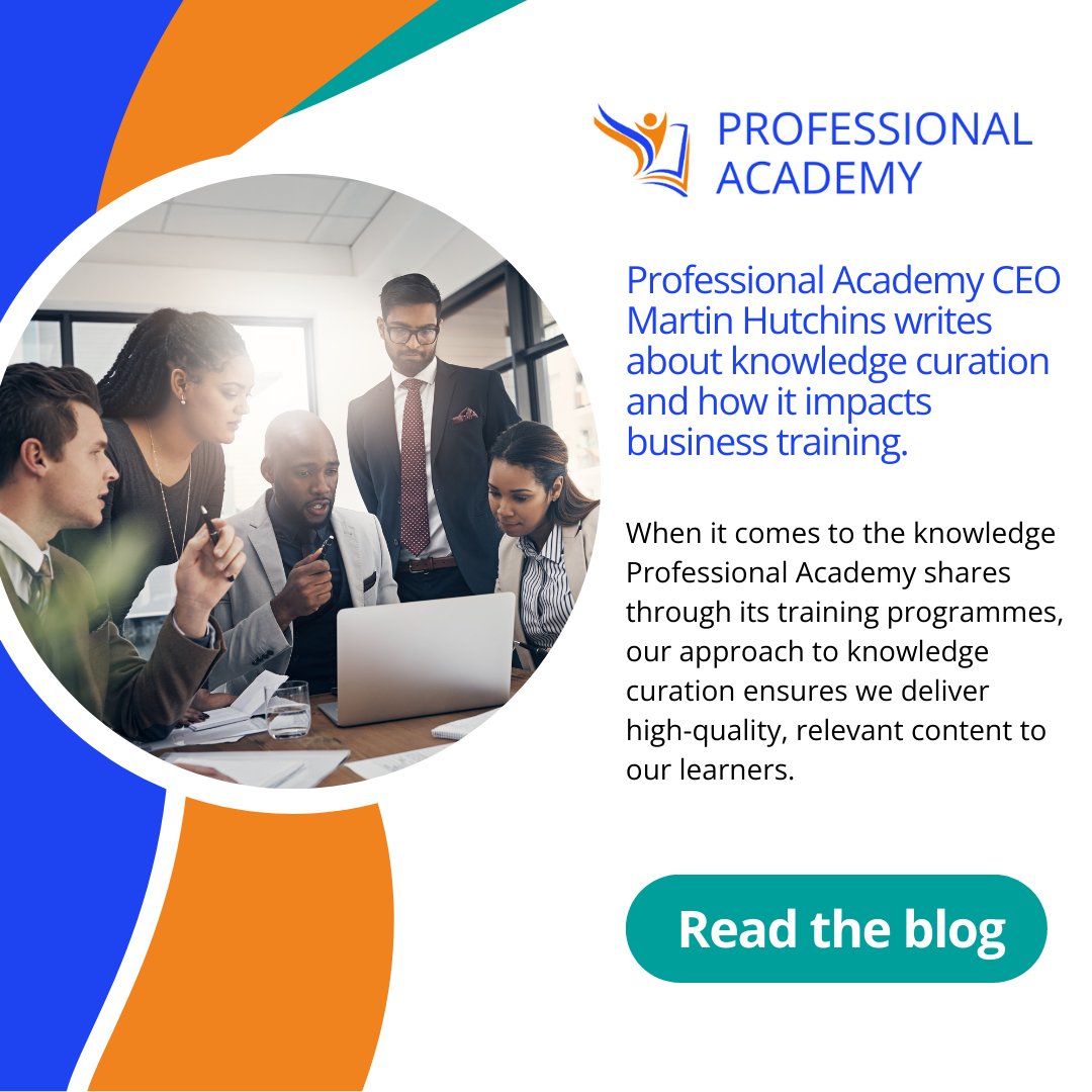 ProfAcademy's tweet image. Professional Academy CEO, Martin Hutchins writes about the importance of knowledge curation in delivering high quality training to businesses. Read the blog here: tinyurl.com/PAblog4  #training #knowledgecuration #upskilling