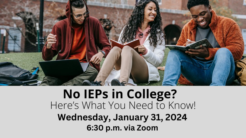 Does your child currently have an IEP and planning to attend college? Join us on Wed. Jan. 31st as our panel of experts discuss documents needed to receive support and learn more about self-advocating to obtain accommodations. Register at: tinyurl.com/IEP2024