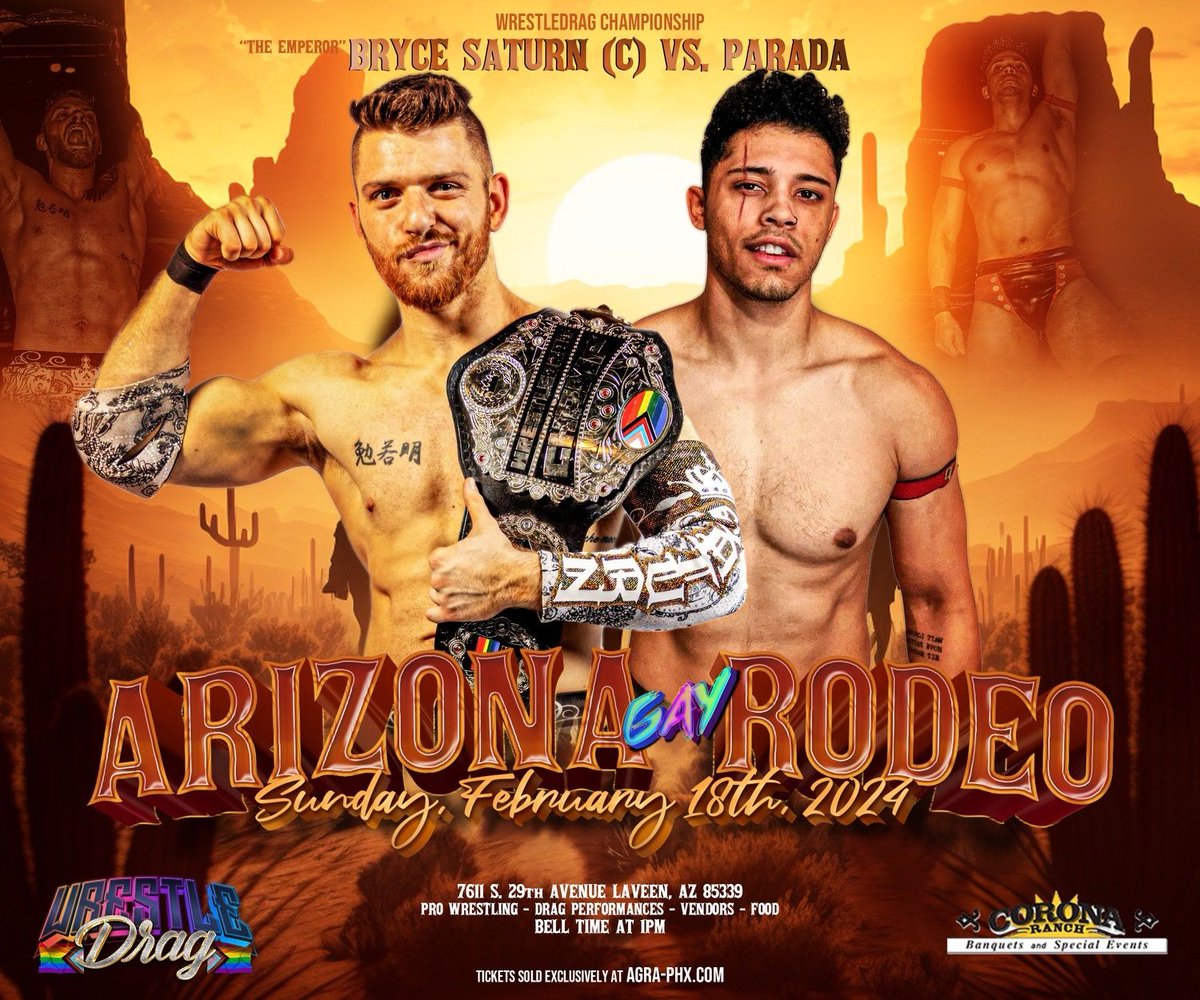 🚨MAIN EVENT🚨

Bryce Saturn defends the WrestleDrag Championship against Parada at the Arizona Gay Rodeo! 

Bryce became the first 2-time WD Champion at Slay Bells in December and is set to have his first title defense on February 18th. Will his first defense be his last? 🤔