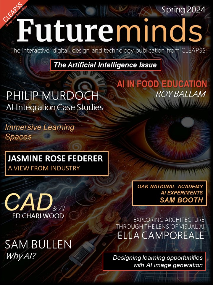 Absolutely THRILLED to share the NEW ⭐ AI Special Edition ⭐ of Futureminds; The digital and interactive Design and Technology publication from @cleapss_dt @samboothdt @mrcharlwood @FoodTCentre @samboothdt @cleapss sites.google.com/view/cleapss-f…