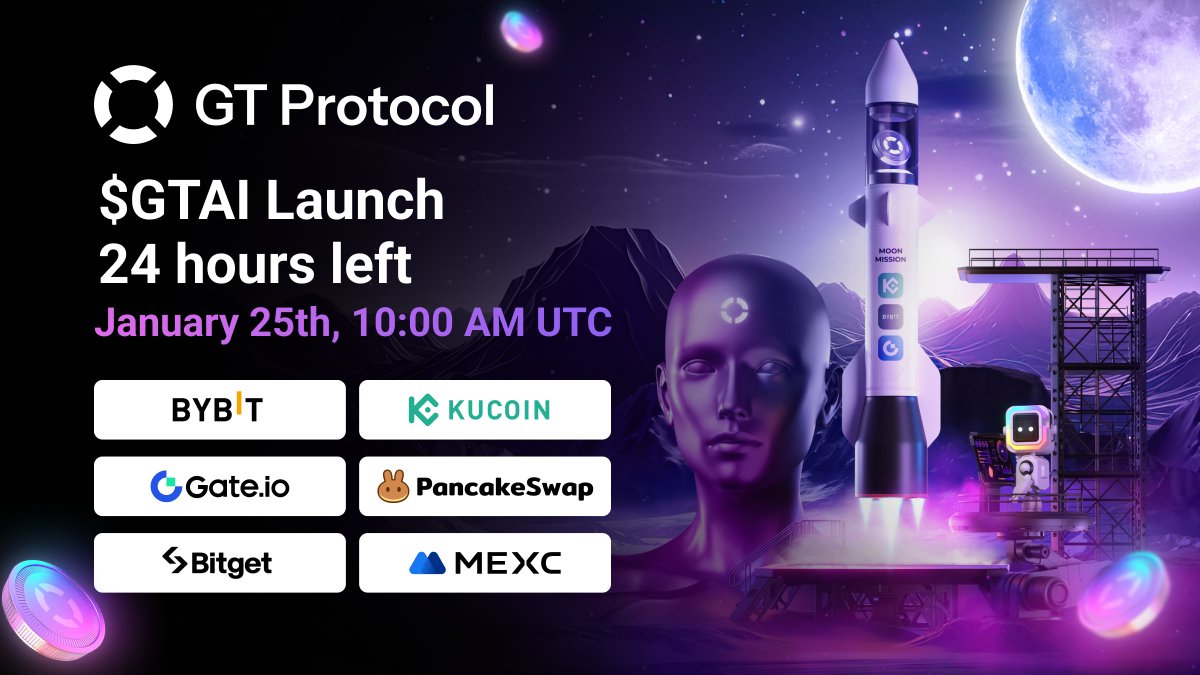 🚀 Get Ready for the Ultimate Launch! GT-Protocol $GTAI Unleashes in Less Than 24 Hours! 🔥

🗓️ January 25th, 10 AM UTC
🔒 Audited &amp; KYC by Certik

✨ Prepare for the thrill as $GTAI lands on 7 top-tier exchanges:
1️⃣ <a href="/KuCoincom/">KuCoin</a>
2️⃣ <a href="/Bybit_Official/">Bybit</a>
3️⃣ <a href="/Gate_io/">Gate.io</a>
4️⃣ <a href="/PancakeSwap/">PancakeSwap</a>
5️⃣