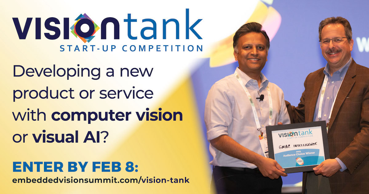 Calling all early-stage computer vision and perceptual AI #startups! 

Apply for the Vision Tank Start-Up Competition to boost your company's visibility. It's free! 

If you're not a start-up but know a great fit, nominate them here:

embeddedvisionsummit.com/vision-tank