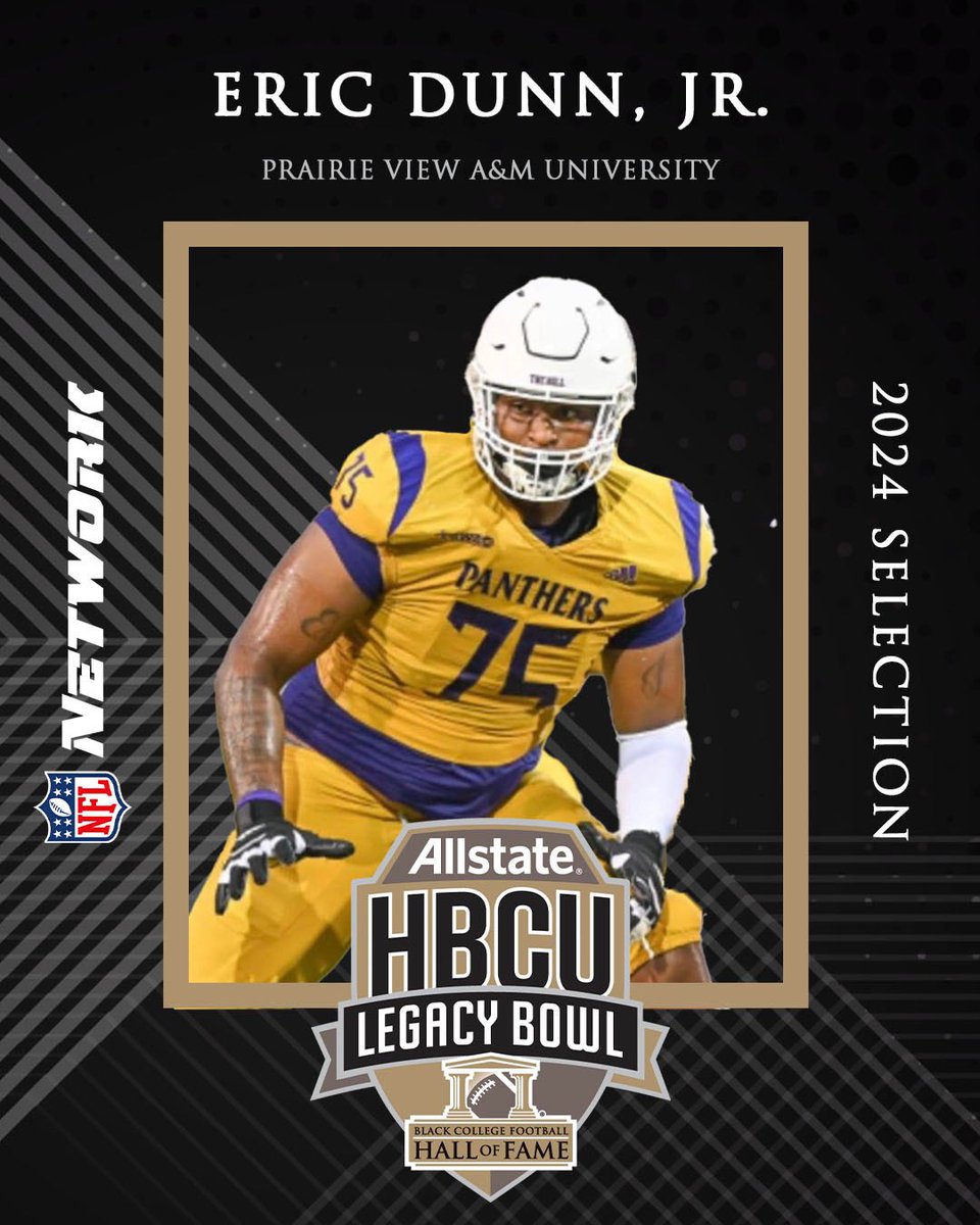 2024 @Allstate HBCU Legacy Bowl Selection: ERIC DUNN JR. OL, @PVAMU #LegacyBound ✊🏿