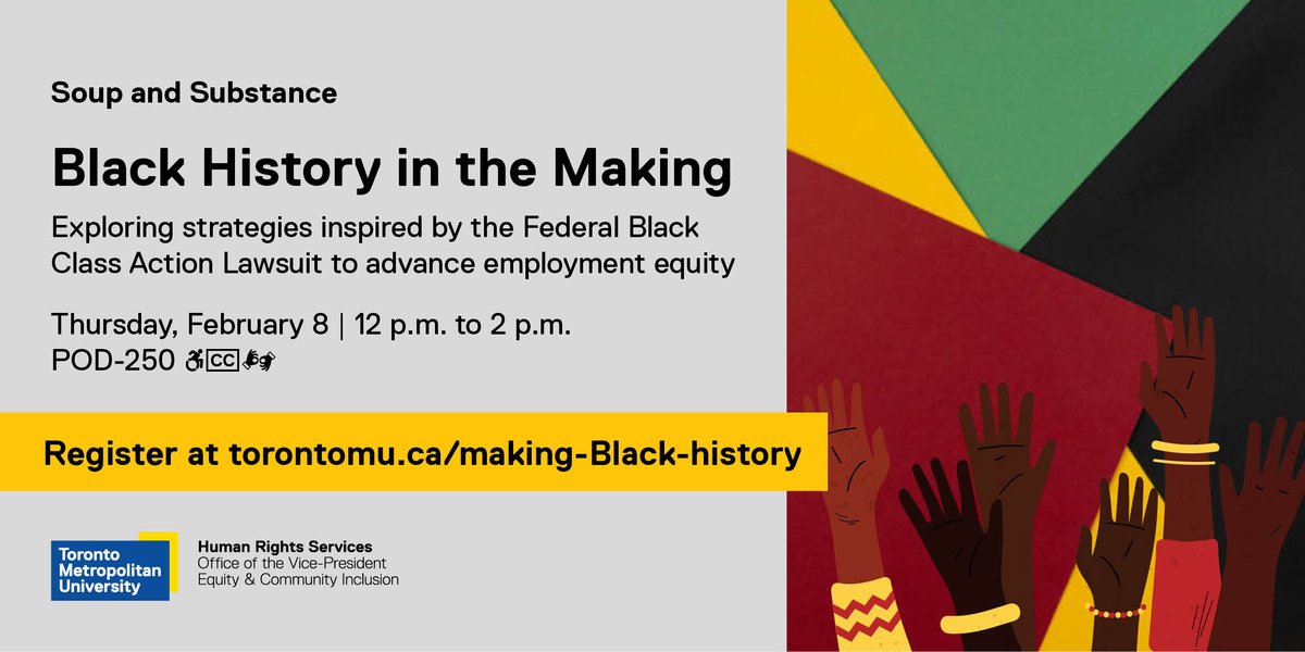 We look forward to welcoming you to the first Soup and Substance of the new year!

Hear from a powerful panel of speakers as we unpack insights from a class action lawsuit representing Black Canadians in the Federal Court of Canada.

Register at torontomu.ca/making-Black-h….