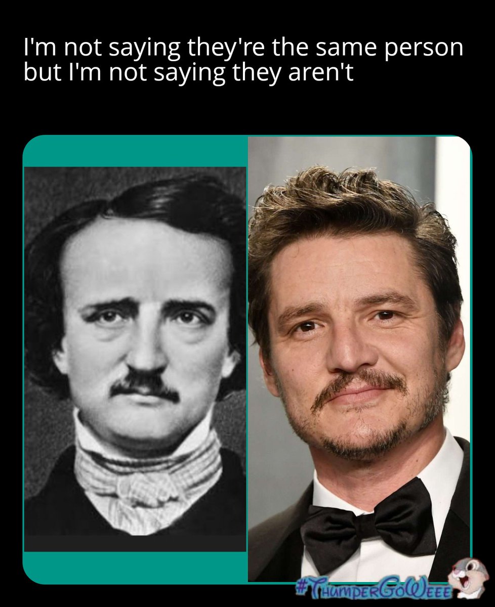 TheyThumper's tweet photo. I'm just saying. Teehee 👀 #EdgarAllanPascal #PabloPoe #EdgarAllanPoe #PabloPascal #QuothTheMandalorian #Just4Fun https://t.co/CfYgef7B2d
