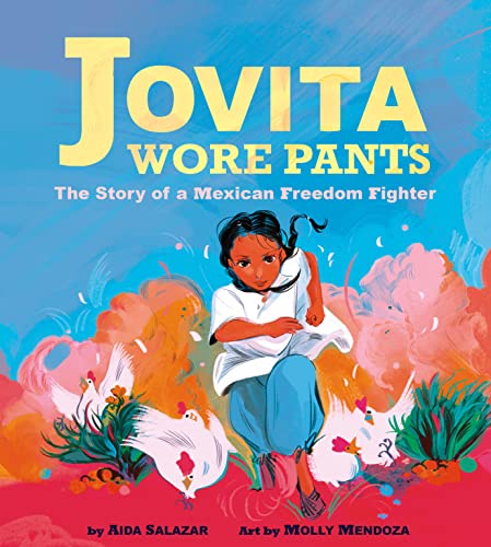 Read SLJ's starred review for 2024 Caldecott Honor title, 'Jovita Wore Pants: The Story of a Mexican Freedom Fighter' by Aida Salazar & Molly Mendoza ow.ly/4tVo50QtmwS #Caldecott #alayma #LibLearnX24 #alayma24