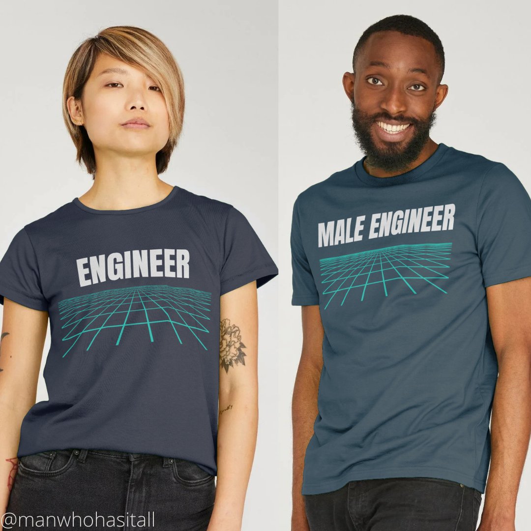 Meet Sara and Will. Sara is an actual engineer. Will is a male engineer. 

manwhohasitallshop.com/product/his-he…

Please note the male versions of my t shirts are more expensive than the standard versions.