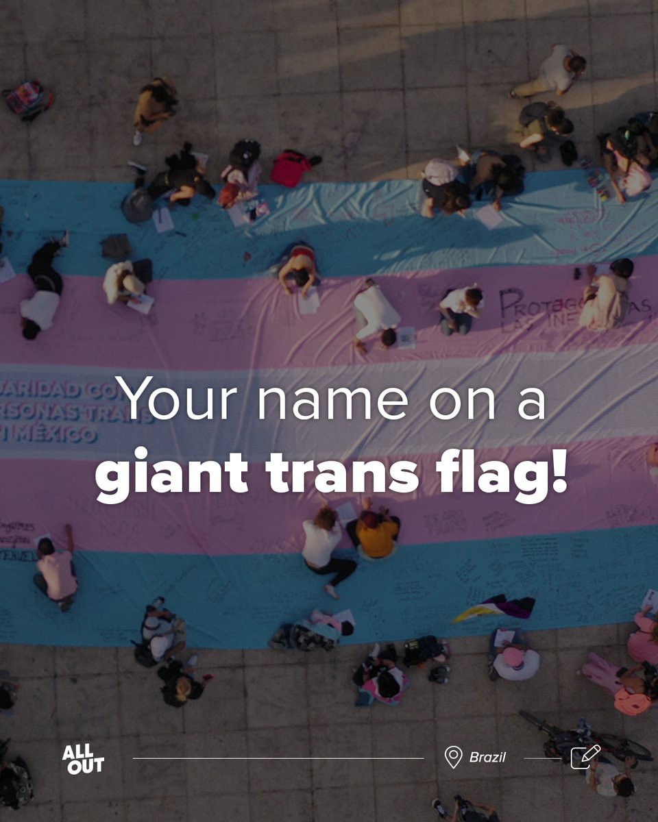 During Brazil’s 1st National March for Trans Visibility, we will raise a giant trans flag with thousands of signatures from people around the world. Want to see your name printed on the flag? ✍🏽 Sign to add your name and send some love to the trans march allout.lgbt/transflagtt