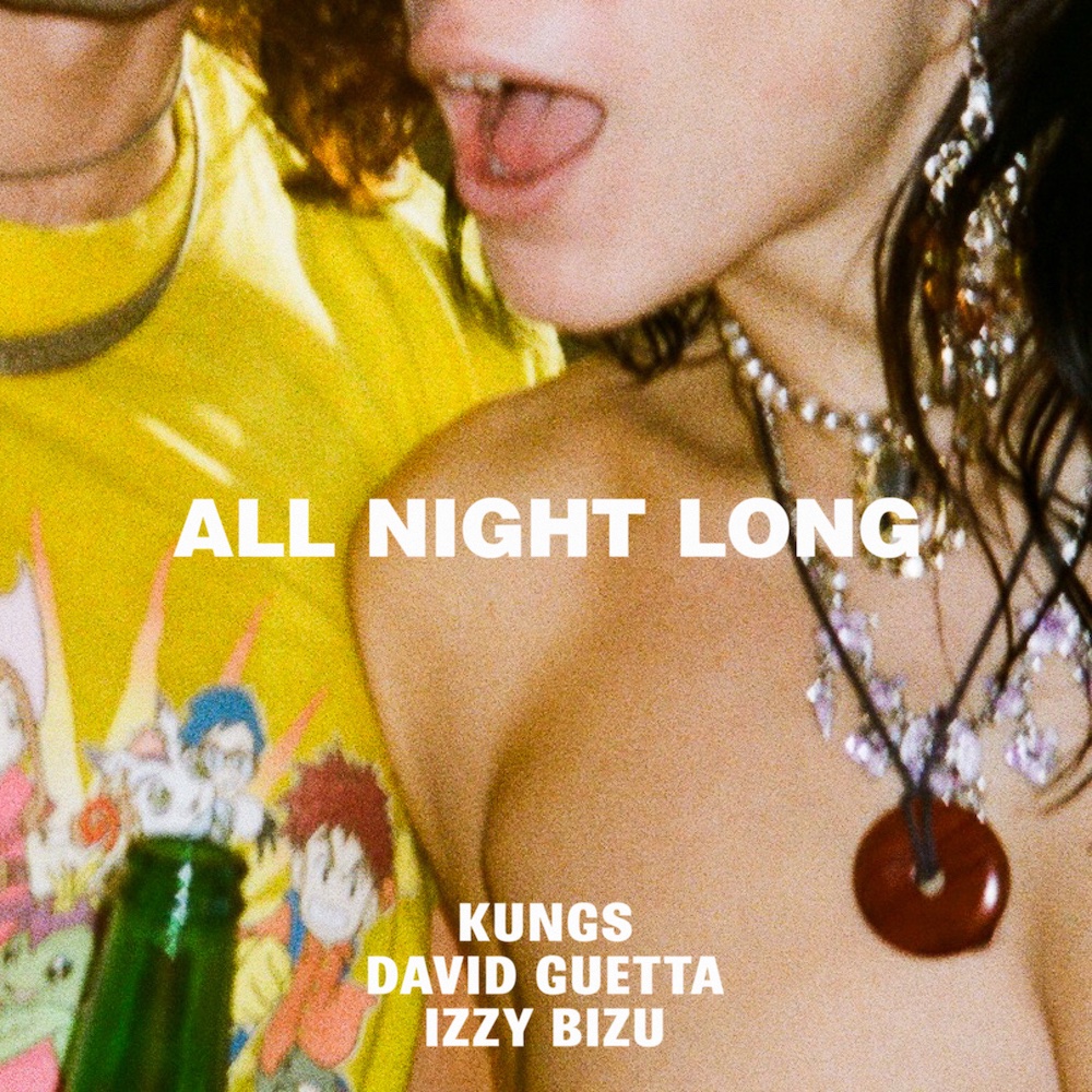 French producer <a href="/KungsMusic/">Kungs</a>, megastar <a href="/davidguetta/">David Guetta</a> and talent singer-songwriter <a href="/IzzyBizu/">Izzy Bizu</a> celebrate life with their new dance anthem ‘All Night Long’

On promo and out now on <a href="/umusicAU/">Universal Music AU</a>