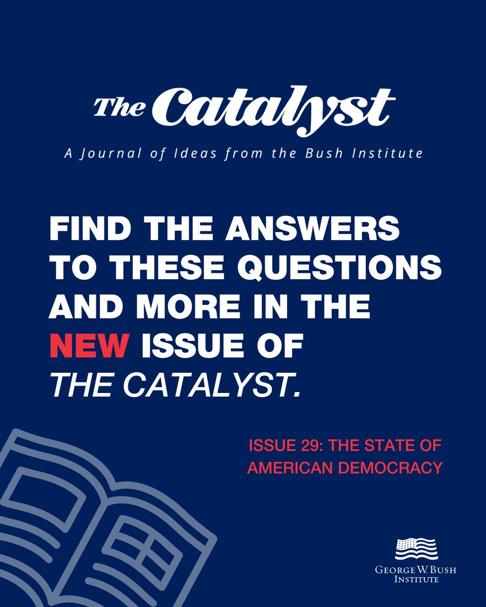 All NEW #catalystideas for a new issue of The Catalyst: “The State of American Democracy.” Read the online journal: bushcenter.org/catalyst/the-s…