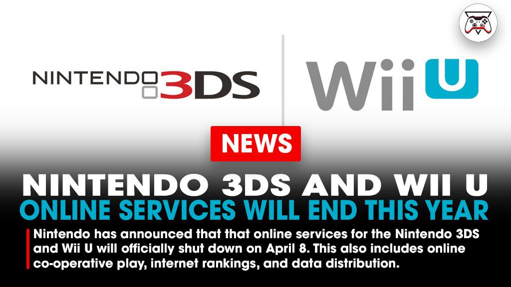 Nintendo announces end of online service for 3DS, Wii U