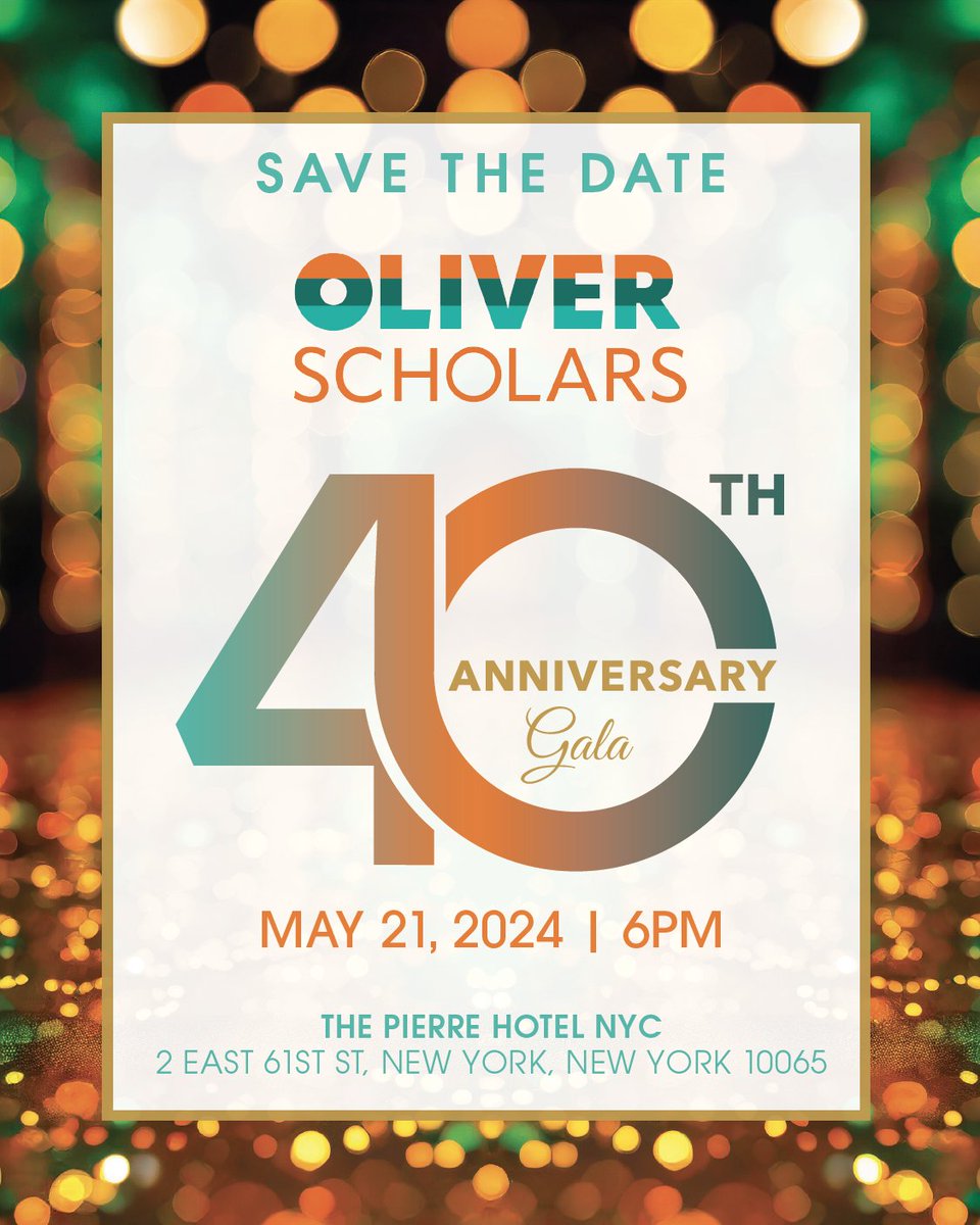 📅 Save the Date! 🌟 Oliver Scholars Gala - May 21, 2024 - 6 PM 🌇
Join us at The Pierre Hotel, NYC, as we celebrate 40 years of excellence in scholarship, leadership, and service! 🎉✨ Your presence will make this milestone even more special. Stay tuned for more details! 🎓🌟