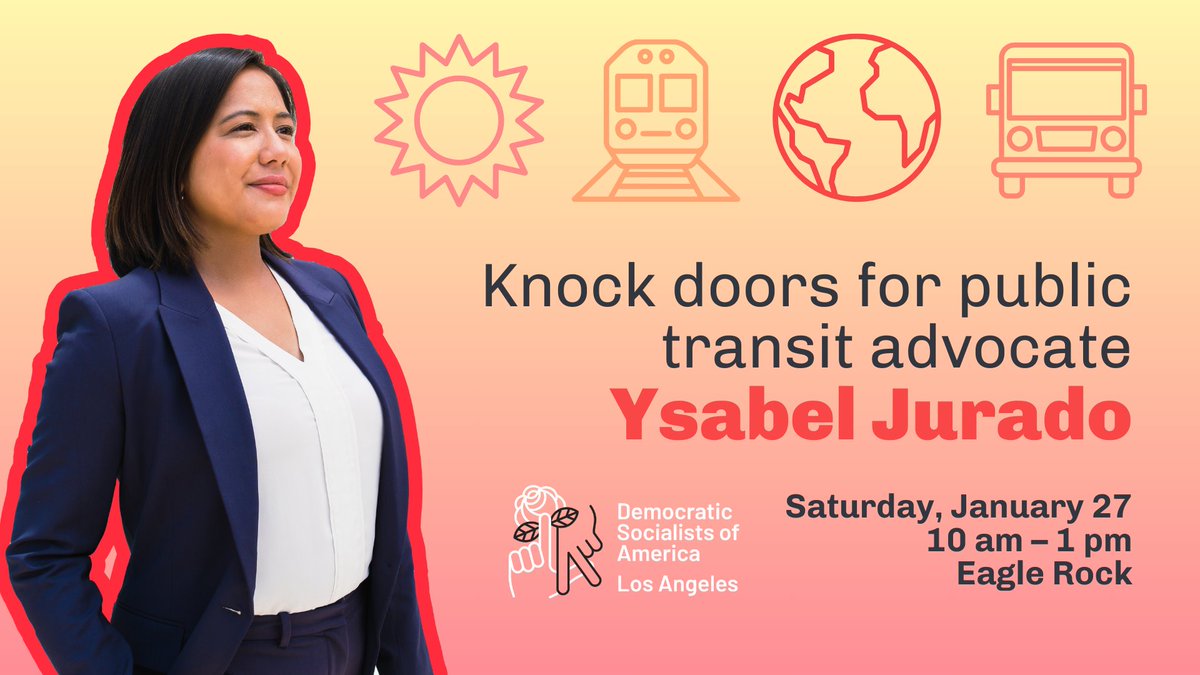 DSA-LA 🌹 (@dsa_losangeles) on Twitter photo Join us Saturday in canvassing for a climate champion for LA City Council, <a href="/YsabelJuradoLA/">Ysabel Jurado</a>! 🌎🚍😎
We'll be in Eagle Rock about why Ysabel's platforms on public transit and climate resilience RULE. (Never canvassed before? We will train you!)
👉 dsa.la/ysabel0127 👈 Join us Saturday in canvassing for a climate champion for LA City Council, <a href="/YsabelJuradoLA/">Ysabel Jurado</a>! 🌎🚍😎
We'll be in Eagle Rock about why Ysabel's platforms on public transit and climate resilience RULE. (Never canvassed before? We will train you!)
👉 dsa.la/ysabel0127 👈
