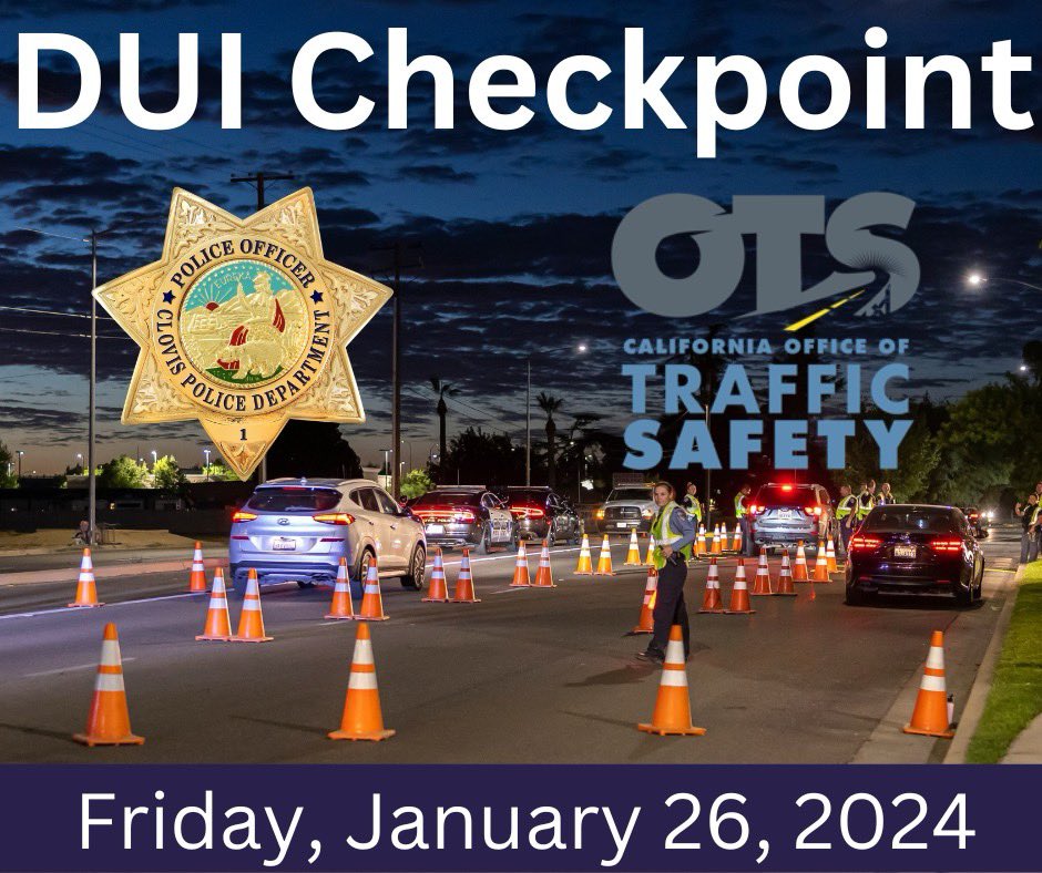 Clovis Police (CA) (@clovispolice_ca) on Twitter photo A DUI Checkpoint will be held this Friday evening, January 26, 2024, at an undisclosed location within the City of Clovis.
To report a driver possibly under the influence of alcohol or drugs, call 911.
This checkpoint is funded by a grant from <a href="/OTS_CA/">CA Office of Traffic Safety</a>. A DUI Checkpoint will be held this Friday evening, January 26, 2024, at an undisclosed location within the City of Clovis.
To report a driver possibly under the influence of alcohol or drugs, call 911.
This checkpoint is funded by a grant from <a href="/OTS_CA/">CA Office of Traffic Safety</a>.