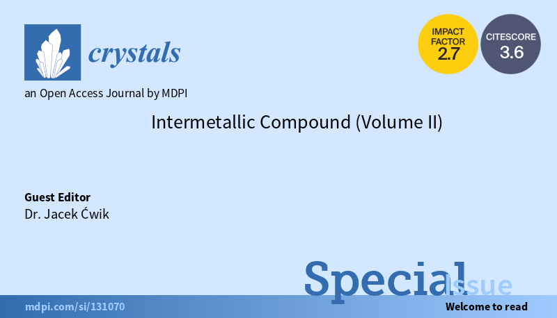 Crystals_MDPI's tweet photo. 📢Call for Reading: This #specialissue "Intermetallic Compound (Volume II)" published 17 high-quality papers, and is viewed by 21058!

We invite you to read and share: https://t.co/7YSo0tntzc

#functional_alloys
#high_entropy_alloys
#shape_memory_alloys
#magnetic_properties https://t.co/GlhDnW7470