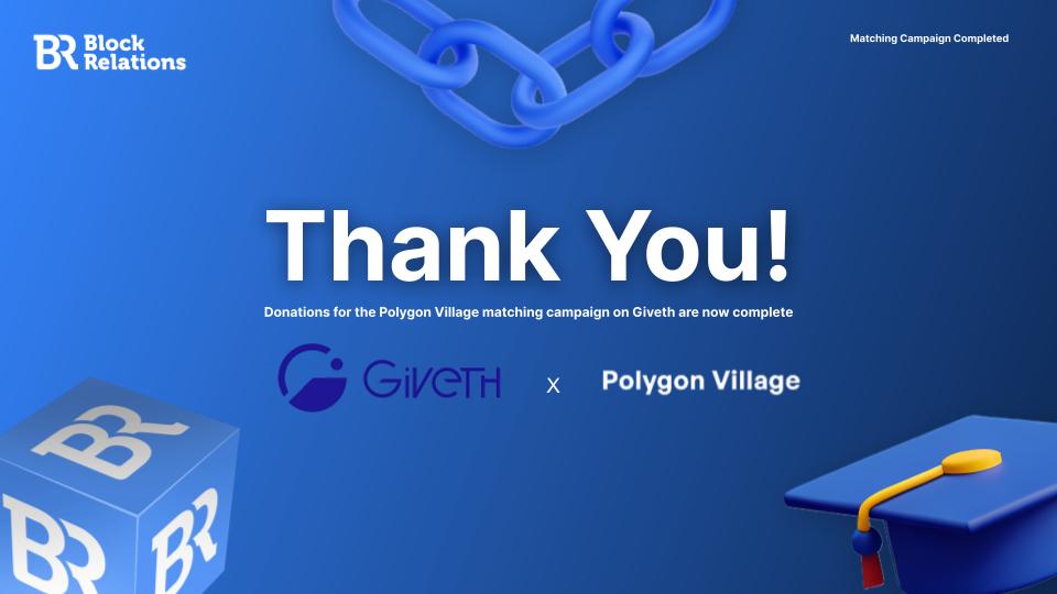 BlockRelations's tweet photo. The #PolygonVillage matching campaign on #Giveth is now complete.
Thank you to all who donated to #BlockRelations, we are excited to continue forward!
โ
Top 100 on the #jokerace Community Vote (32)
โ
Over 10 unique Votes and Donations
โ
One giant kickstart for our community! https://t.co/sw3xnwkNF9