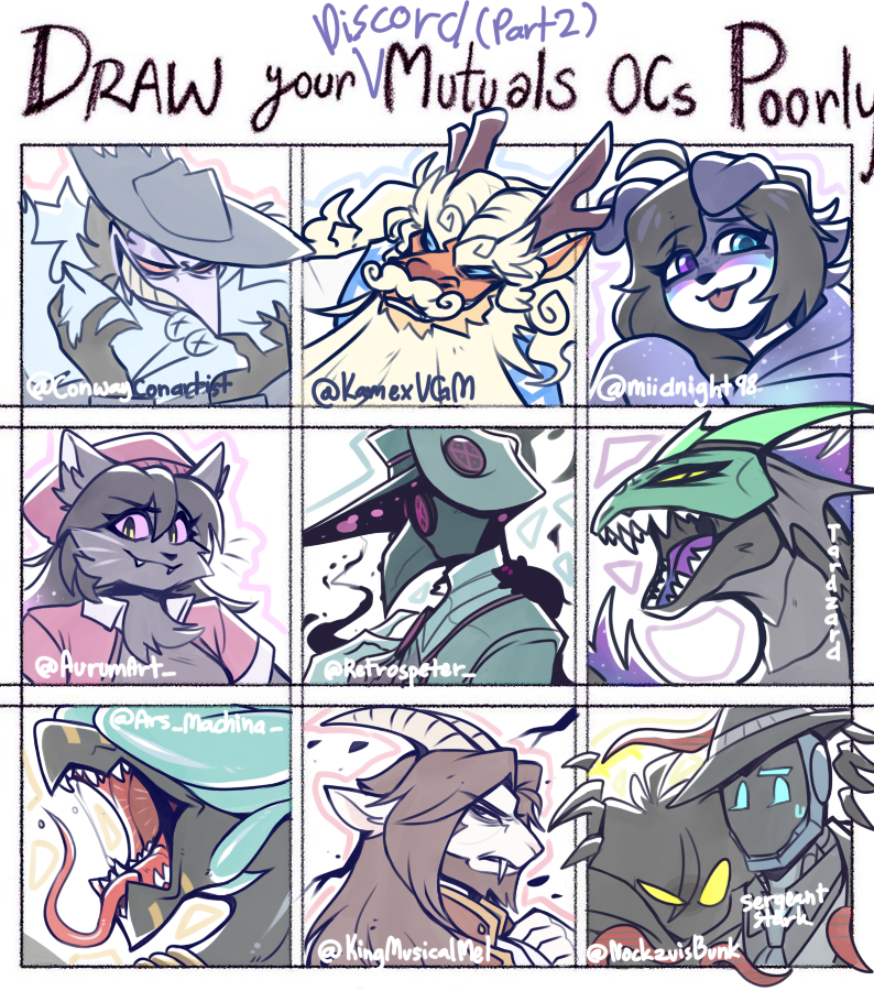 Part 3!
more discord moots!
more to come
[ @ConwayConartist @KamexVGM @miidnight98 @AurumArt_ @RetroSpecter_ TardZard (discord) @Ars_Machina_ @KingMusicalMel @NockzuisBunk SergeantStark (discord) ]
#furryart #oc