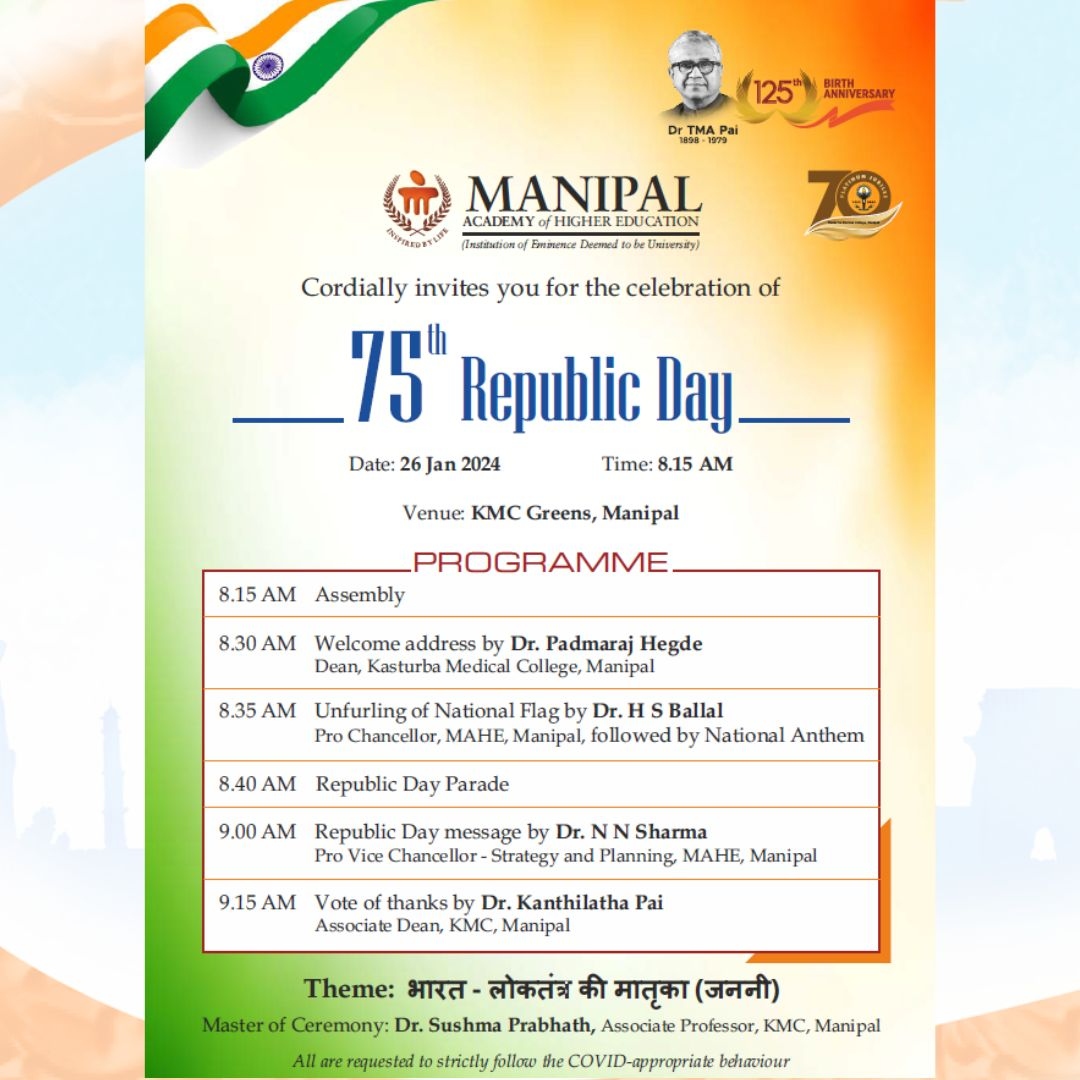 Greetings from the KMC, Manipal. MAHE Manipal Cordially invites you to the celebration of the 75th Republic Day on 26th January 2024. We request you all to participate in large numbers and make the event a grand success and memorable. #KMCManipal #MAHEManipal