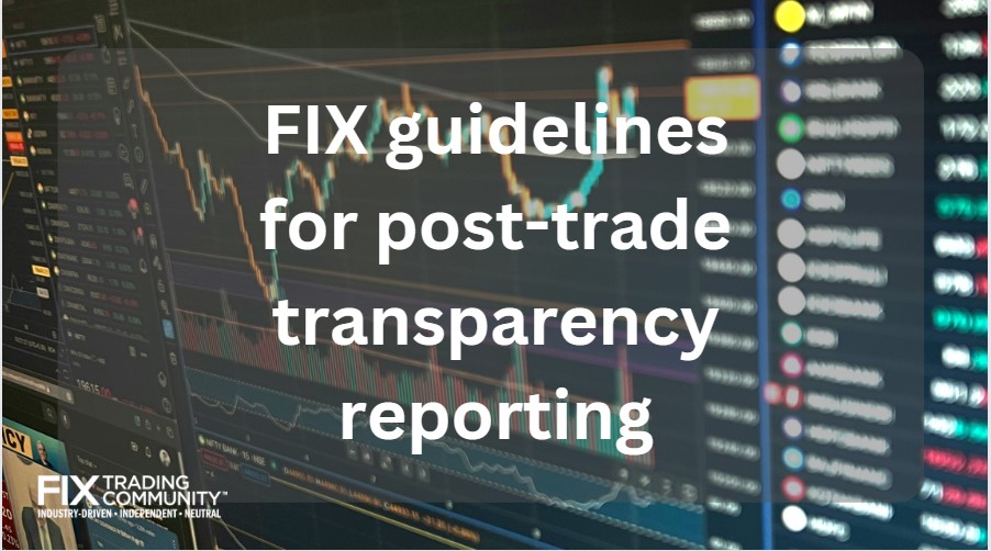 FIX Trading Community has published 2 documents provide guidance on MiFIR post-trade reporting across UK/EU jurisdictions: Recommended practices on MiFIR post-trade transparency reporting tinyurl.com/5acd8zwr Business practices for usage of trade flags tinyurl.com/wwdeccj9